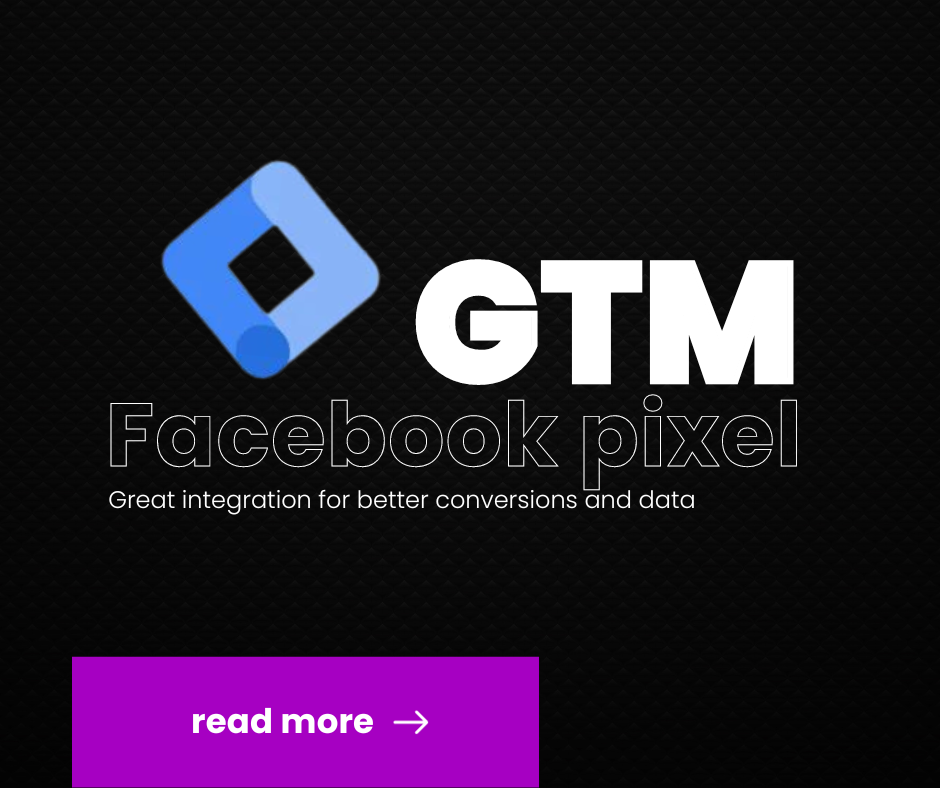 Unlocking the Power of Google Tag Manager for Seamless Facebook Integration